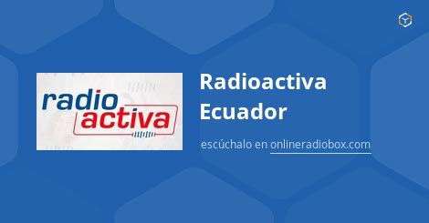 radioactiva ecuador online